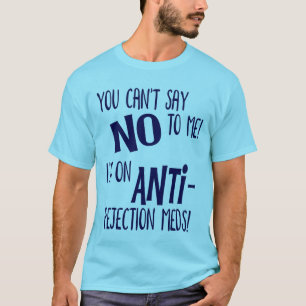 Camiseta Você não pode me dizer não! Estou em Medicina A