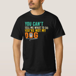 Camiseta Você Não Pode Me Dizer O Que Fazer Citação de Cach