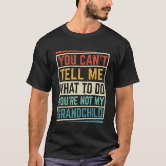 Camiseta Você Não Pode Me Dizer O Que Fazer Você Não É Meu