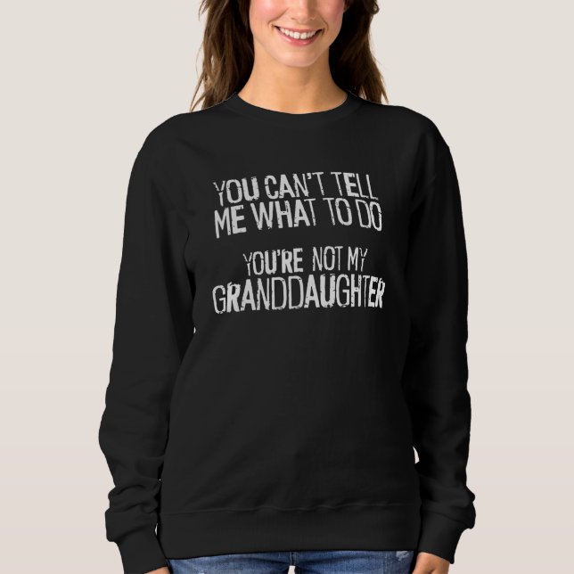 Camiseta Você Não Pode Me Dizer O Que Fazer Você Não É Meu  (Frente)