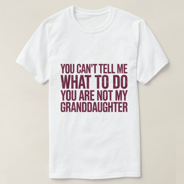 Camiseta Você não pode me dizer o que fazer Você não é meu  (Frente do Design)