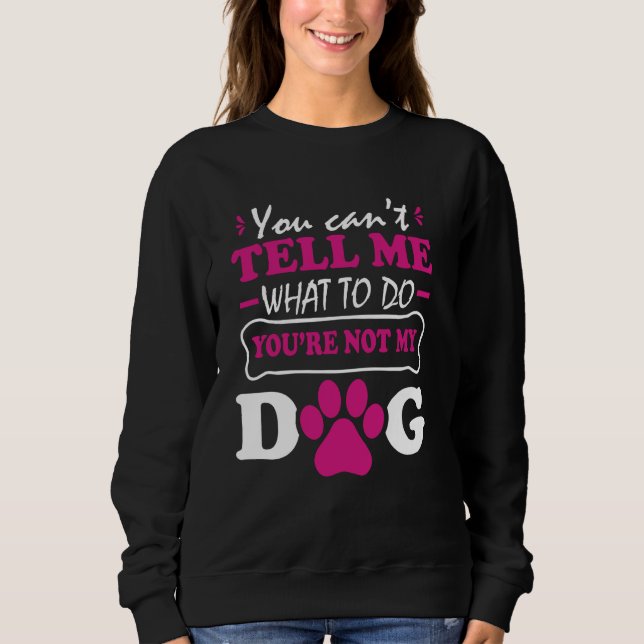 Camiseta Você não pode me dizer o que fazer Você não é meu  (Frente)
