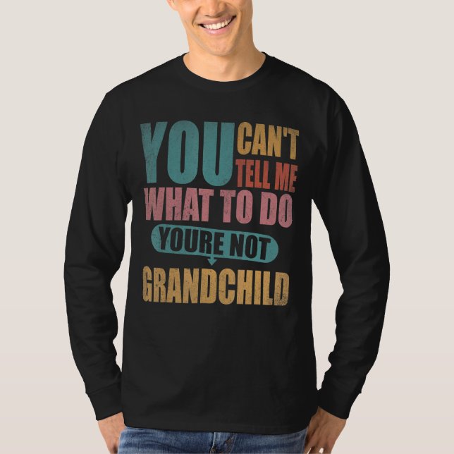 Camiseta Você não pode me dizer o que fazer Você não é meu  (Frente)