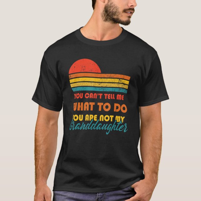 Camiseta Você não pode me dizer o que fazer você não é meu  (Frente)