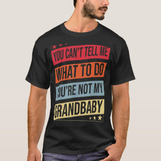 Camiseta Você não pode me dizer o que fazer você não é meu 