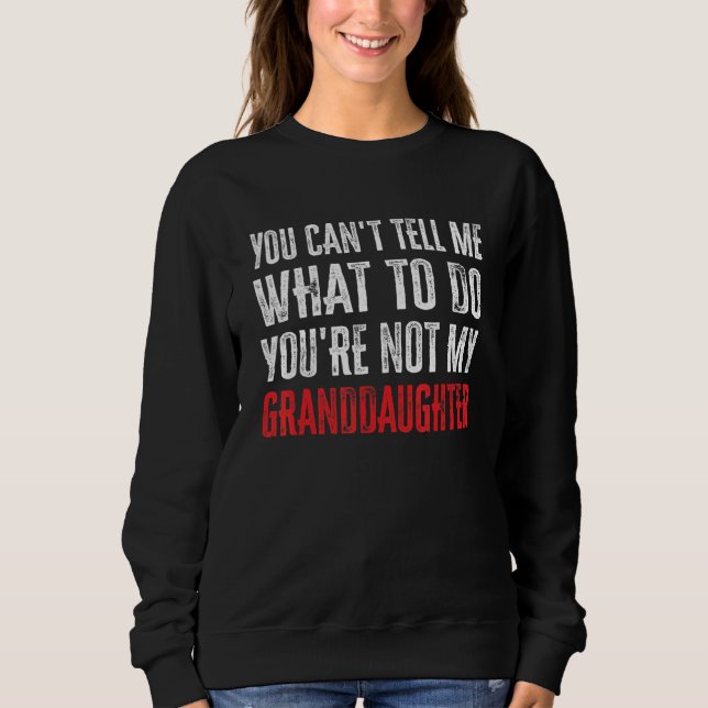 Camiseta Você Não Pode Me Dizer O Que Fazer Você Não É Meu  (Frente)