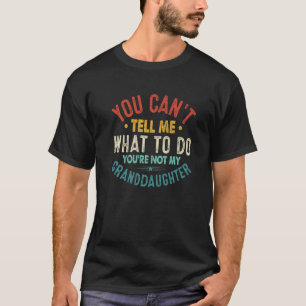 Camiseta Você não pode me dizer o que fazer Você não é minh
