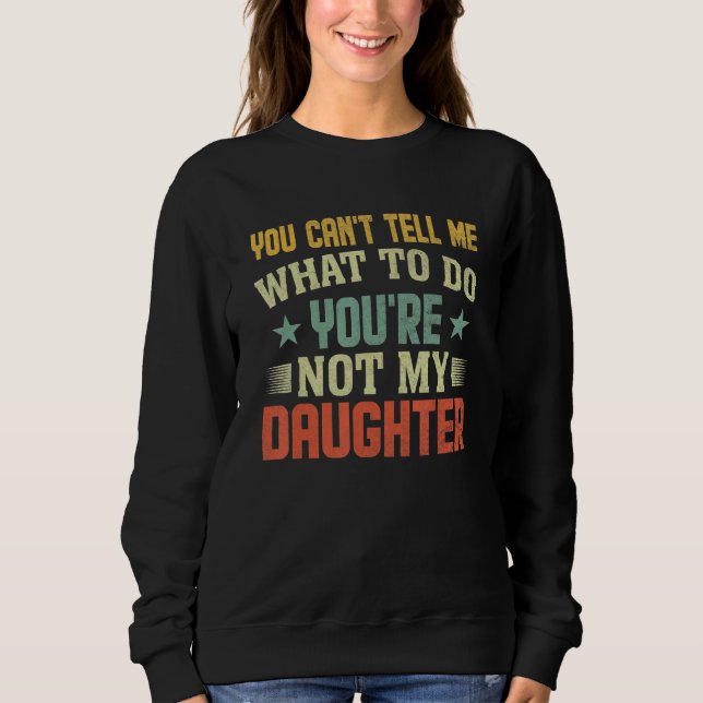 Camiseta Você não pode me dizer o que fazer Você não é minh (Frente)