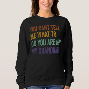 Camiseta Você Não Pode Me Dizer O Que Você Não É Meu Avô