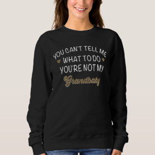 Camiseta Você Não Pode Me Dizer O Que Você Não É Meu Avô