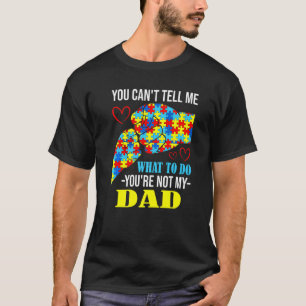 Camiseta Você Não Pode Me Dizer Que Não É Meu Pai Autismo
