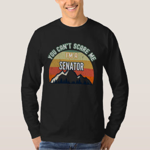 Camiseta Você Não Pode Me Intimidar Eu Sou Senador