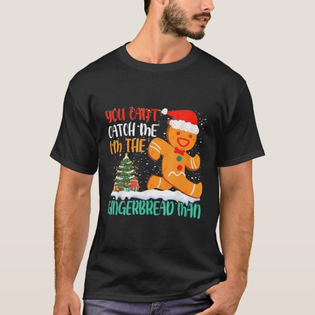Camiseta Você não pode me pegar Eu sou o homem do pão-de-ge (Frente)