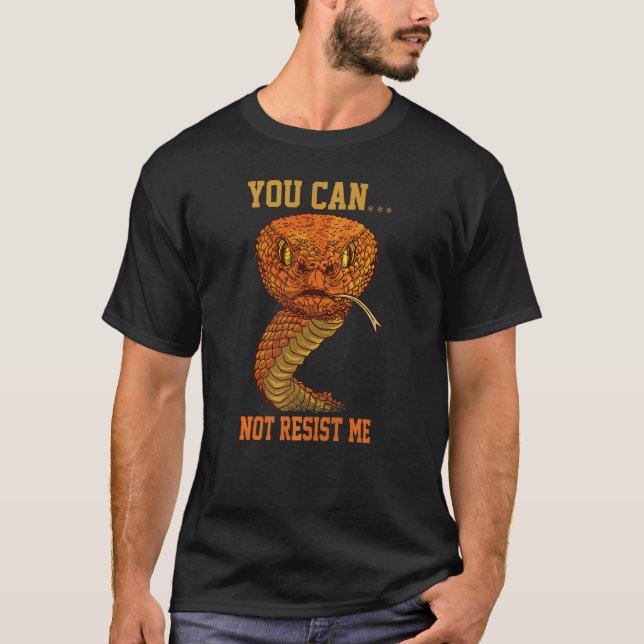 Camiseta Você não pode me resistir, piada cobra engraçada,  (Frente)