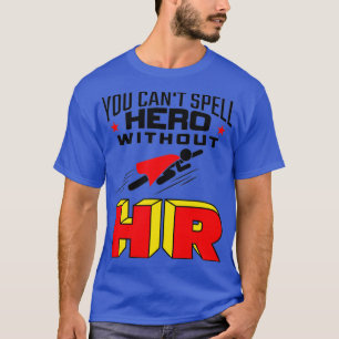 Camiseta Você Não Pode Ortografar Herói Sem Recursos Hum