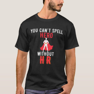 Camiseta Você Não Pode Ortografar O Herói Sem RH Vintage Re