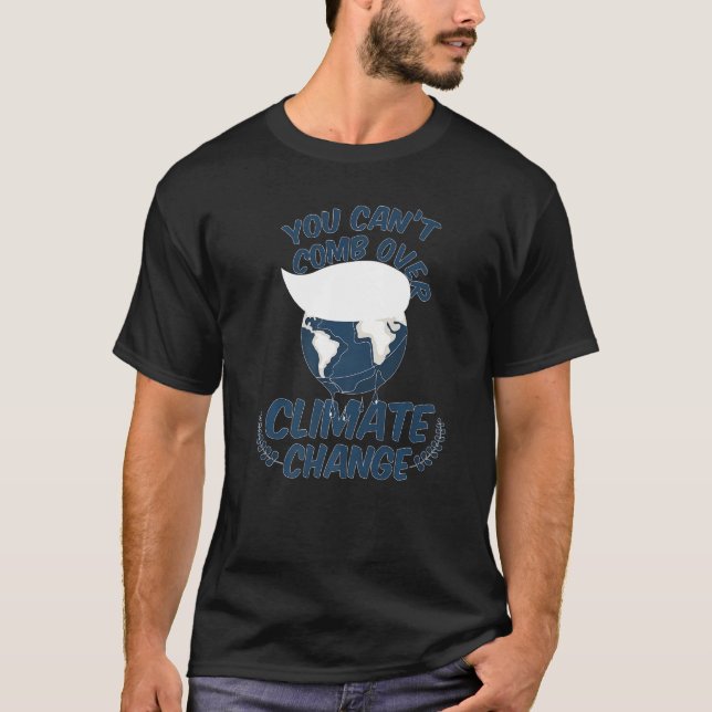 Camiseta Você Não Pode Pentear a Natureza da Mudança Climát (Frente)