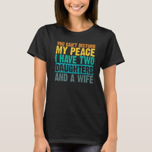 Camiseta Você não pode perturbar minha paz Eu tenho duas fi