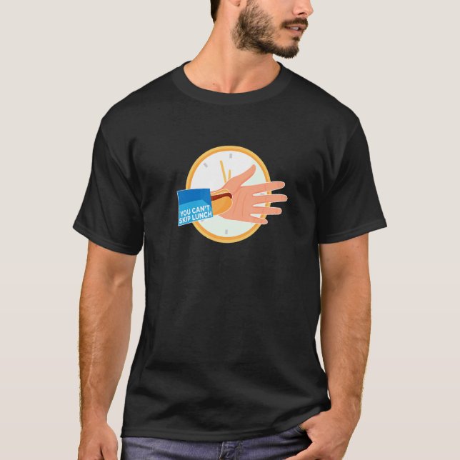 Camiseta Você não pode pular o almoço (Frente)