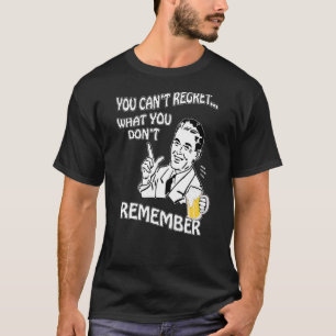 Camiseta Você não pode se arrepender do que você não se lem