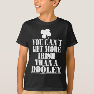 Camiseta Você Não Pode Ser Mais Irlandês Do Que Um Dooley N