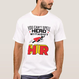 Camiseta Você não pode soletrar herói sem HR