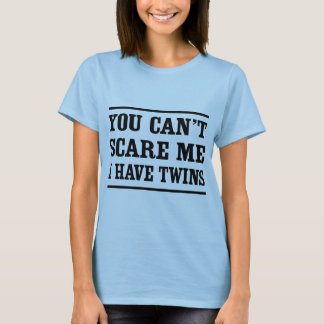 Camiseta Você não pode susto mim, mim tem gêmeos