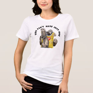 Camiseta Você não pode ter apenas um * Furões com Chip Bag