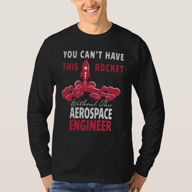 Camiseta Você não pode ter este Engenheiro de Aerospace Fog (Frente)