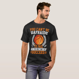 Camiseta Você Não Pode Ter Medo De Falhar Basquetebol