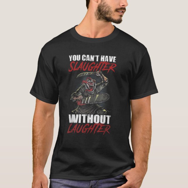 Camiseta Você não pode ter risada sem risos (Frente)
