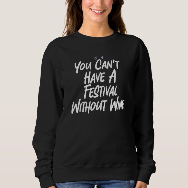 Camiseta Você Não Pode Ter Um Festival Sem Vinho (Frente)