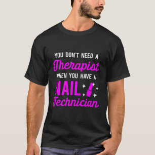 Camiseta Você Não Precisa De Terapêutica Quando Você Tem Um