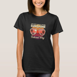 Camiseta Você Não Precisa Escavar o Sol Federal Way Beac