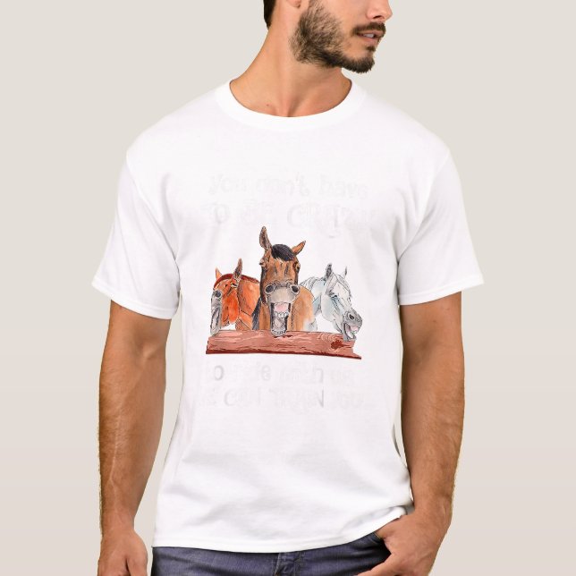 Camiseta Você não precisa ser louco para andar conosco (Frente)