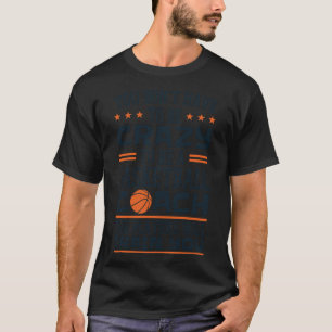 Camiseta Você Não Precisa Ser Louco Para Ser Um Treinador D