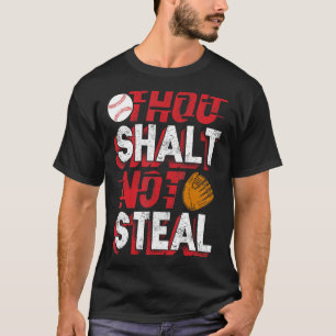 Camiseta Você Não Rouba O Jogador De Beisebol Engraçado