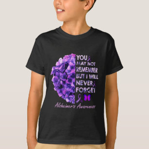 Camiseta Você Não Se Lembra, Mas Eu Nunca Esquecerei Alzhe