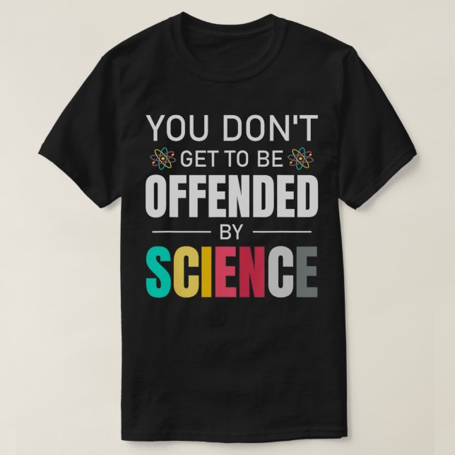 Camiseta Você não se ofende pelo Obrigado de ciência Scien (Frente do Design)