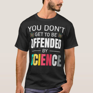 Camiseta Você não se ofende pelo Obrigado de ciência Scien