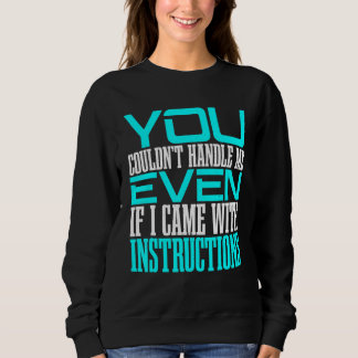 Camiseta Você Não Seria Capaz de Me Lidar Mesmo se Eu Viess