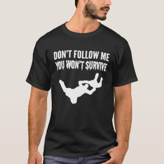 Camiseta Você Não Sobreviverá A Pessoa Aventurada