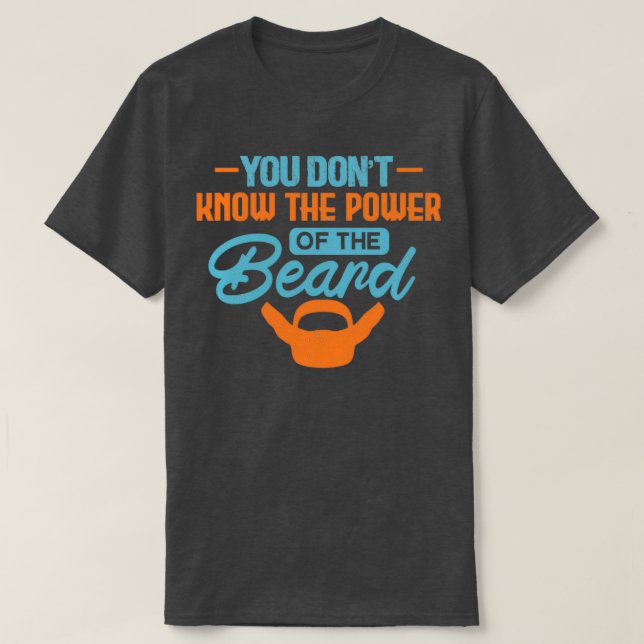 Camiseta Você não tem o poder da barba Classic TShirt (Frente do Design)