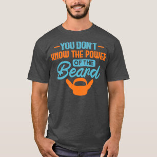 Camiseta Você não tem o poder da barba Classic TShirt