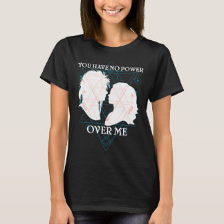 Camiseta Você Não Tem Poder Sobre Mim