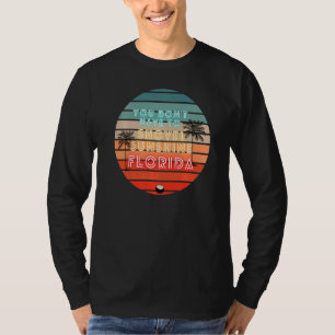 Camiseta Você não tem que enrolar o Sunshine Florida Home B