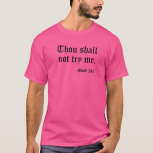 Camiseta Você Não Vai Me Tentar Humilhar 247 Citando Antigo