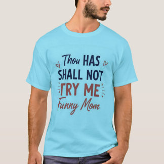 Camiseta Você Não Vai Me Tentar - Mamãe Engraçada Cita Cami