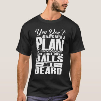 Camiseta Você Nem Sempre Precisa De Um Plano Às Vezes Só Bo