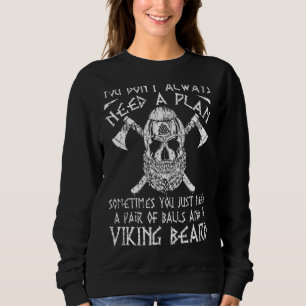 Camiseta Você nem sempre precisa de um plano que viking a b